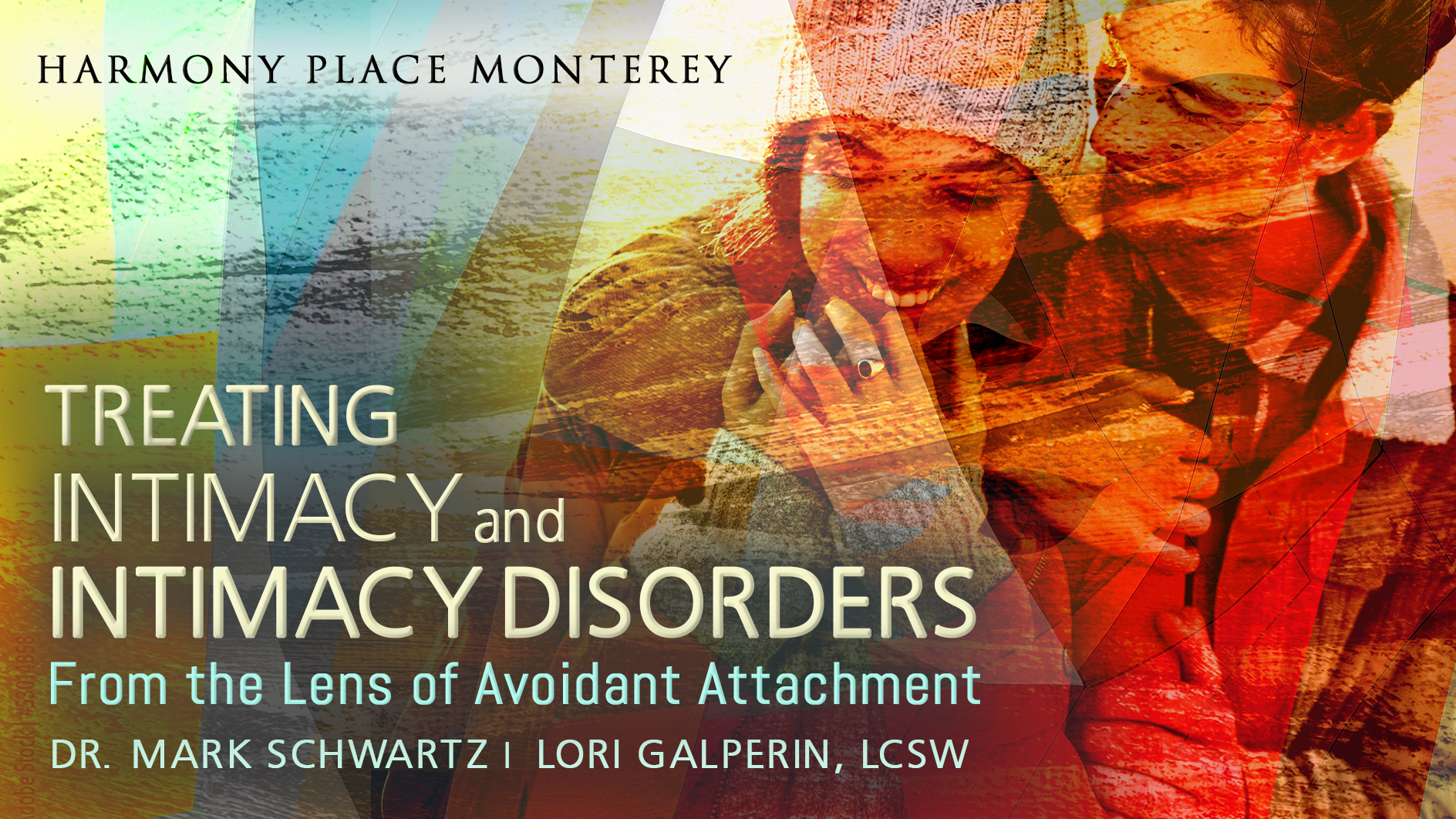WEBINAR VIDEO: “INTIMACY and INTIMACY DISORDERS” and Avoidant Attachment