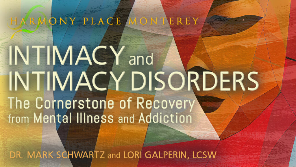 FREE LIVECAST WEBINAR: “INTIMACY and INTIMACY DISORDERS”